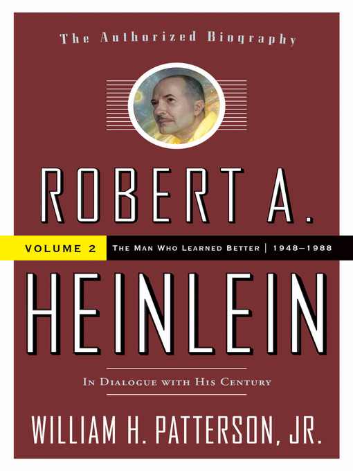 Cover image for Robert A. Heinlein, In Dialogue with His Century, Volume 2